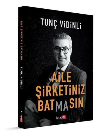 Aile Şirketiniz Batmasın - Tunç Vidinli - Kitapita