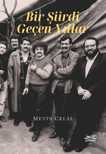 Bir Şiirdi Geçen Yıllar - Metin Celal - Çolpan