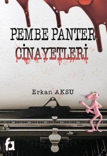 Pembe Panter Cinayetleri - Erkan Aksu - Fa Yayınları