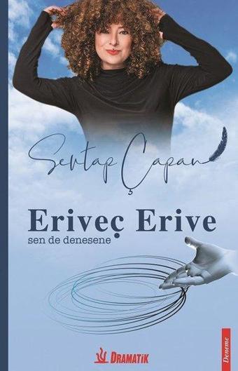 Eriveç Erive-Sen de Denesene - Sevtap Çapan - Dramatik