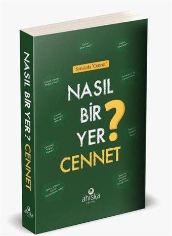 Nasıl Bir Yer Cennet? Sorularla Cennet - Kolektif  - Ahıska Yayınevi