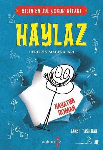 Haylaz Derek'in Maceraları 1 - Hayatım Roman - Janet Tashjian - Yakamoz Yayınları