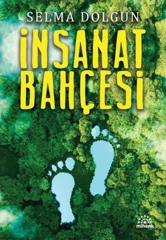 İnsanat Bahçesi - Selma Dolgun - Mihenk Kitap