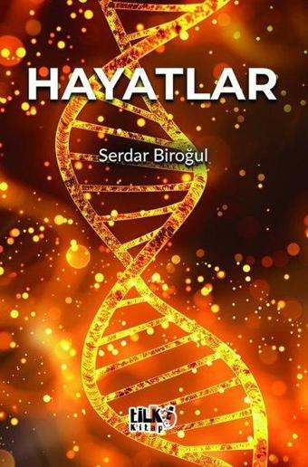 Hayatlar - Serdar Biroğul - Tilki Kitap