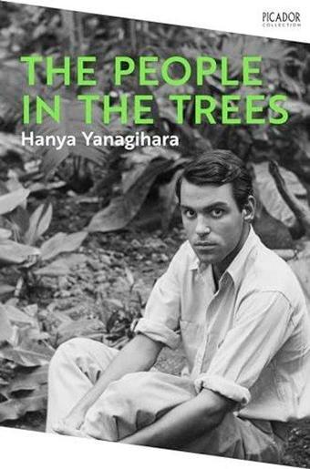 The People in the Trees - Hanya Yanagihara - Pan MacMillan