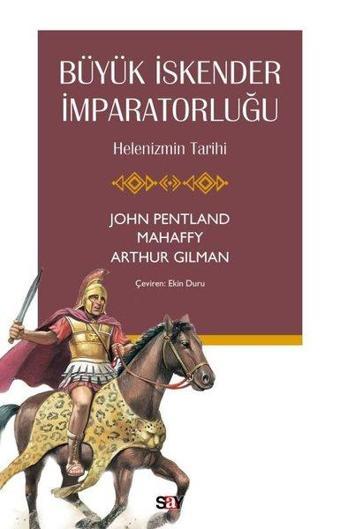 Buyuk İskender İmparatorluğu - Helenizmin Tarihi - Say Yayınları