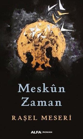 Meskun Zaman - Raşel Meseri - Alfa Yayıncılık