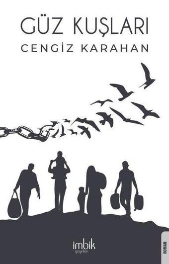 Güz Kuşları - Cengiz Karahan - İmbik Yayınları