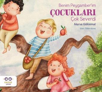 Benim Peygamber'im Çocukları Çok Severdi - Merve Gülcemal - Cezve Çocuk