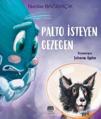 Palto İsteyen Gezegen - Nurdan Bağrıaçık - Uçan Fil