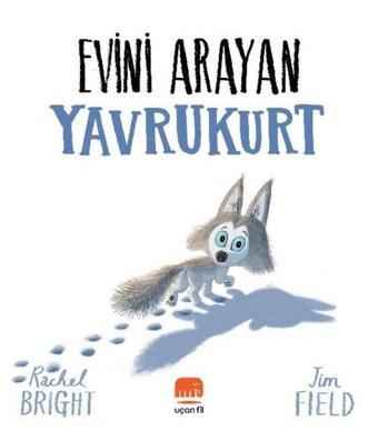 Evini Arayan Yavrukurt - Rachel Bright - Uçan Fil