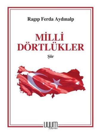 Milli Dörtlükler - Ragıp Ferda Aydınalp - Uyum Yayıncılık