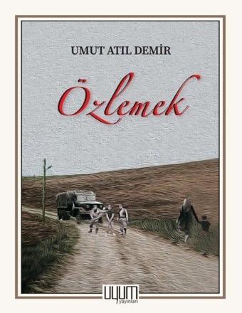 Özlemek - Umut Atıl Demir - Uyum Yayıncılık