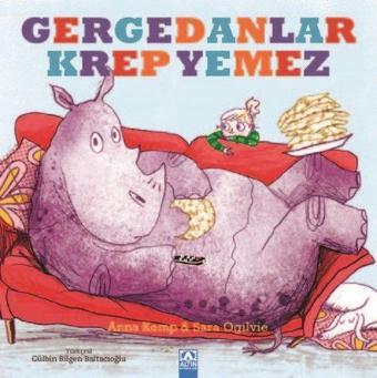 Gergedanlar Krep Yemez - Anna Kemp - Altın Kitaplar