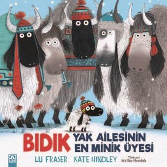 Bıdık - Yak Ailesinin En Minik Üyesi - Lu Fraser - Altın Kitaplar