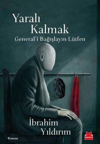 Yaralı Kalmak - İbrahim Yıldırım - Kırmızı Kedi Yayınevi