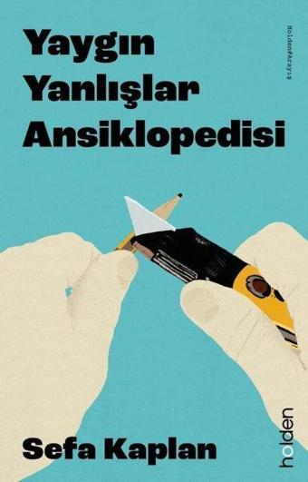 Yaygın Yanlışlar Ansiklopedisi - Sefa Kaplan - Holden