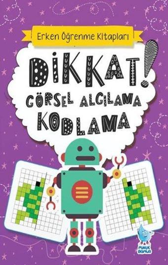 Dikkat! Görsel Algılama Kodlama - Kolektif  - Minik Damla