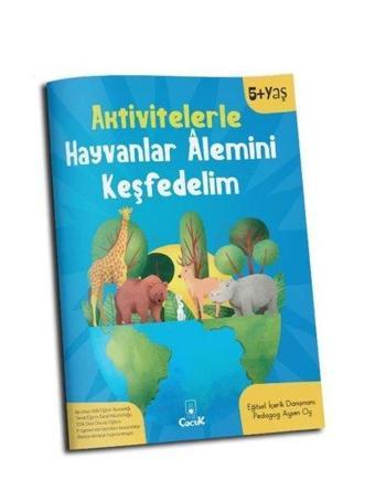 Aktivitelerle Hayvanlar Alemini Keşfedelim 5+ Yaş - Kolektif  - Floki Çocuk