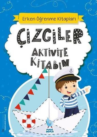 Çizgiler Aktivite Kitabım - Erken Öğrenme Kitapları - Kolektif  - Minik Damla