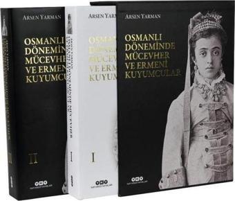 Osmanlı Döneminde Mücevher ve Ermeni Kuyumcular Seti - 2 Kitap Takım - Kutulu - Arsen Yarman - Yapı Kredi Yayınları