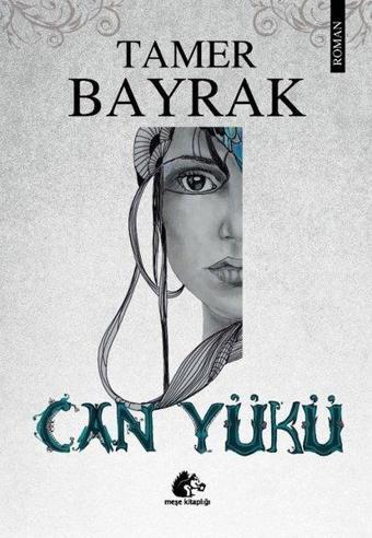 Can Yükü - Tamer Bayrak - Meşe Kitaplığı