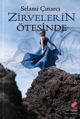 Zirvelerin Ötesinde - Selami Çınarcı - Klaros Yayınları