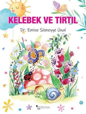 Kelebek ve Tırtıl - Emine Sümeyye Ünal - Persona Çocuk