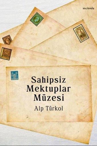 Sahipsiz Mektuplar Müzesi - Alp Türkol - Vacilando Kitap