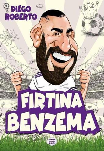 Fırtına Benzema - Efsane Futbolcular - Diego Roberto - Dokuz Yayınları