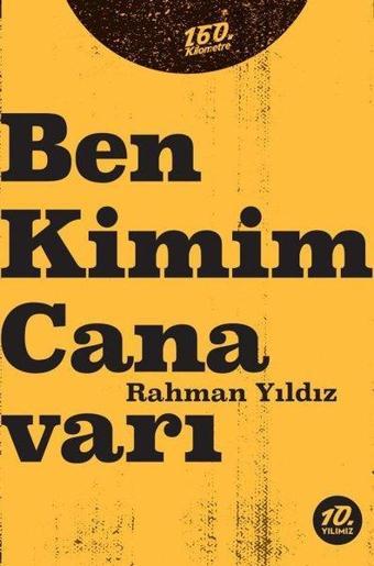 Ben Kimim Canavarı - Rahman Yıldız - 160.Kilometre