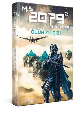 M.S. 2079 - Ölüm Yıldızı - Mehmet Ali Yazan - Kumran