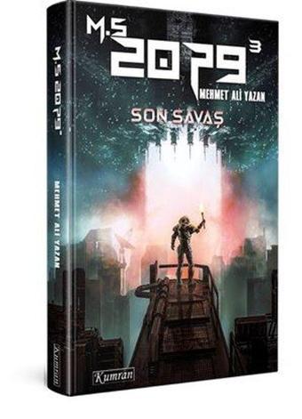 M.S. 2079 - Son Savaş - Mehmet Ali Yazan - Kumran