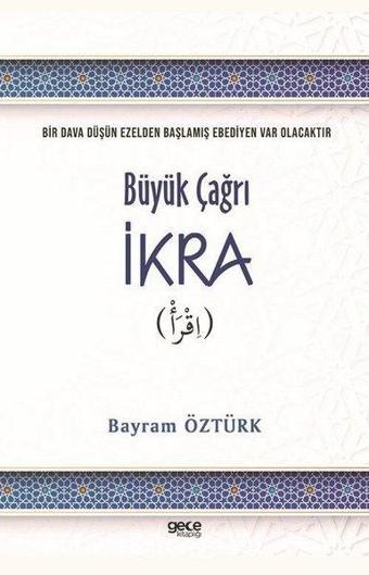 Büyük Çağrı İkra - Bayram Öztürk - Gece Kitaplığı