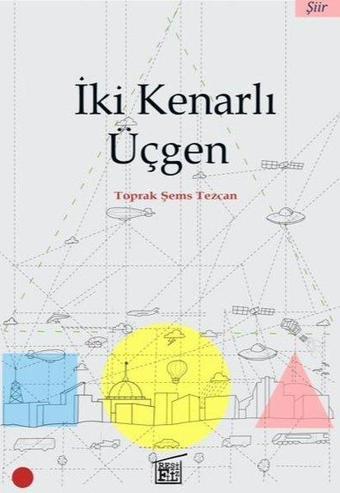 İki Kenarlı Üçgen - Toprak Şems Tezcan - Filtresiz Kitap