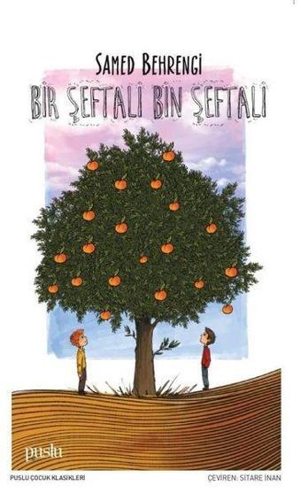 Bir Şeftali Bin Şeftali - Samed Behrengi - Puslu Yayıncılık