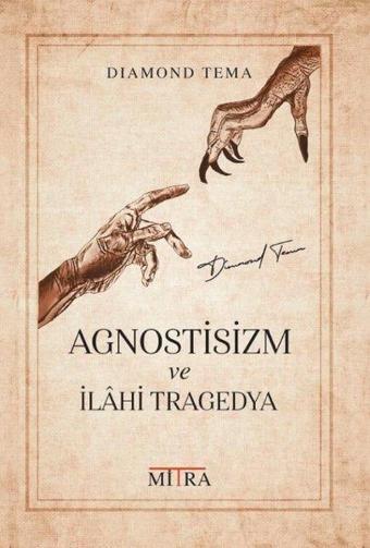 Agnostisizm ve İlahi Tragedya - Diamond Tema - Mitra