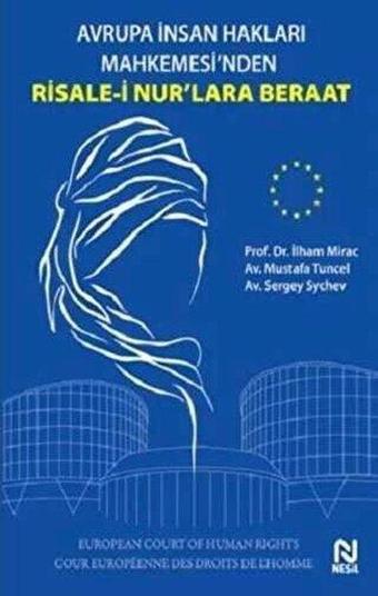 Avrupa İnsan Hakları Mahkemesi'nden Risale-i Nur'lara Beraat - Mustafa Tuncel - Nesil Yayınları