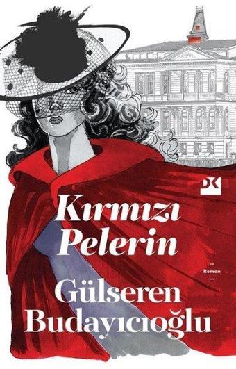 Kırmızı Pelerin - Gülseren Budayıcıoğlu - Doğan Kitap