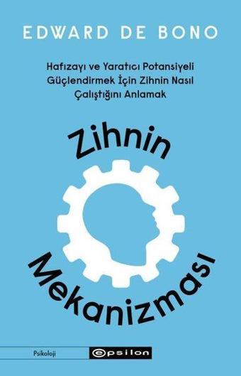 Zihnin Mekanizması - Edward De Bono - Epsilon Yayınevi