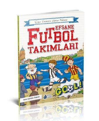 Efsane Futbol Takımları - Sara Gürbüz Özeren - Genç Damla Yayınevi