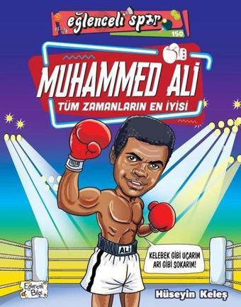 Muhammed Ali-Tüm Zamanların En İyisi - Eğlenceli Spor - Hüseyin Keleş - Eğlenceli Bilgi