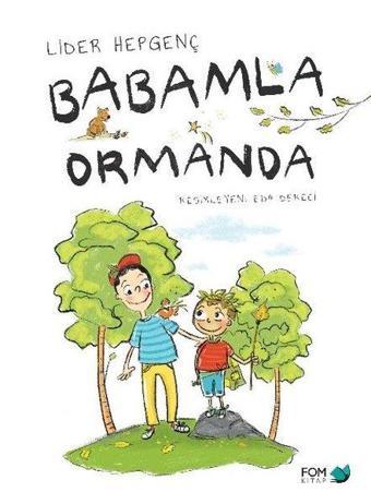 Babamla Ormanda - Lider Hepgenç - Fom Kitap