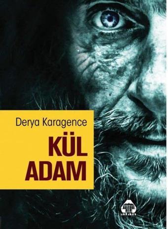 Kül Adam - Derya Karagence - Yeni Alan Yayıncılık