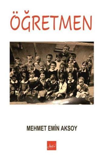 Öğretmen - Mehmet Emin Aksoy - Atakar Yayıncılık