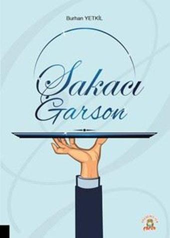 Şakacı Garson - Burhan Yetkil - Akademisyen Kitabevi