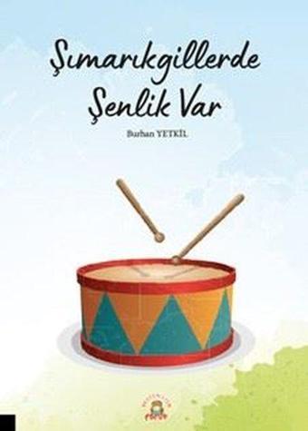 Şımarıkgillerde Şenlik Var - Burhan Yetkil - Akademisyen Kitabevi