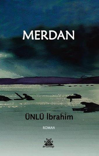 Merdan - İbrahim Ünlü - Artshop Yayıncılık