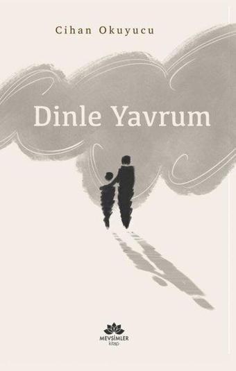 Dinle Yavrum - Cihan Okuyucu - Mevsimler Kitap