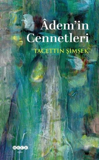 Adem'in Cennetleri - Tacettin Şimşek - Hece Yayınları